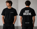 JUST BREATHE - Limited Edition T-Shirt